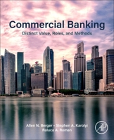 Commercial Banking: Distinct Value, Roles, and Methods 0443363986 Book Cover