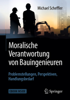 Moralische Verantwortung von Bauingenieuren: Problemstellungen, Perspektiven, Handlungsbedarf 3658252057 Book Cover