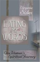 Eating My Words: One Woman's Spiritual Journey 1424118263 Book Cover