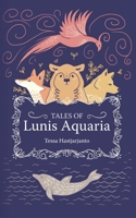 Tales of Lunis Aquaria 9083006522 Book Cover