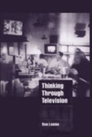 Thinking Through Television 0521585775 Book Cover