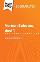 Vernon Subutex, deel 1 van Virginie Despentes (Boekanalyse): Volledige analyse en gedetailleerde samenvatting van het werk (Dutch Edition) 2808699417 Book Cover