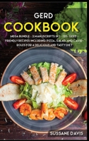 Gerd Cookbook: MEGA BUNDLE - 3 Manuscripts in 1 - 120+ GERD - friendly recipes including pizza, salad, and casseroles for a delicious and tasty diet 1664050507 Book Cover