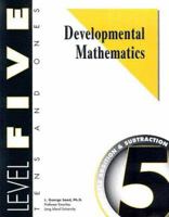 Developmental Mathematics Student Workbook, Level 5. Tens & Ones: Simple Additions and Subtractions 158746005X Book Cover