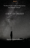 A Boy of cricket "The Rise of Gopal: A Cricket Prodigy's Journey from Bullying to Triumph" 9356674361 Book Cover
