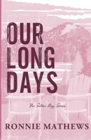 Our Long Days: A brother's best friend romance set in a cozy coastal town 1068321024 Book Cover