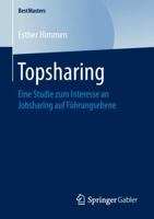 Topsharing: Eine Studie Zum Interesse an Jobsharing Auf F�hrungsebene 3658244127 Book Cover