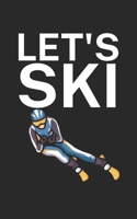 Lets ski: Notebook for skiers on the ski slope. 120 pages with page numbers. For notes or planning apr�s ski. 1678423599 Book Cover