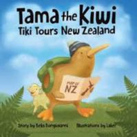 Tama the Kiwi Tiki Tours New Zealand 0473380277 Book Cover