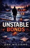 Unstable Bonds: The Nate Lorimer Files: Book 1 B0GZZDYN6B Book Cover