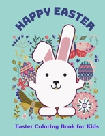 Happy Easter: Easter Coloring Book For Kids: Easter Color Book For Kids Ages 4-8 B08VR9DR69 Book Cover