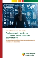 Conhecimento tácito em processos decisórios não-estruturados 6203467693 Book Cover