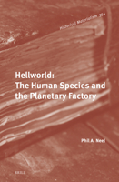 Hellworld: The Human Species and the Planetary Factory (Historical Materialism Book) 9004739467 Book Cover
