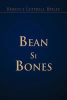 Bean Si Bones 1441586571 Book Cover