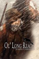 Ol' Long Reach 1450013635 Book Cover
