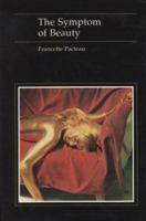 The Symptom of Beauty (Essays in Art and Culture) 067485988X Book Cover
