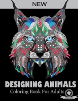 Designing Animals Coloring Book: Animals Patterns for Relaxation, Fun, and Stress Relief Adult Coloring Books. Animals Coloring And Activity Book For Adults B088BCN184 Book Cover