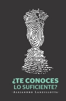 ¿Te conoces lo suficiente? (Spanish Edition) 6310007157 Book Cover