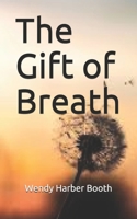 The Gift of Breath 1654185973 Book Cover