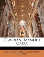 Clavdiani Mamerti Opera 1022038273 Book Cover