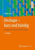 Onshape - Kurz Und B�ndig: Einstieg in 3d-Druck Und Cnc-Biegen 3658288108 Book Cover