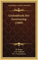 Gedenkboek Der Feestviering (1868) 1160096392 Book Cover