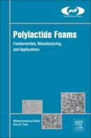 Polylactide Foams: Fundamentals, Manufacturing, and Applications 0128139919 Book Cover