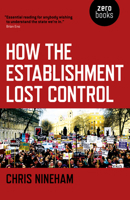 How the Establishment Lost Control 1785356313 Book Cover