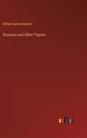 Sermons and Other Papers 3385359104 Book Cover