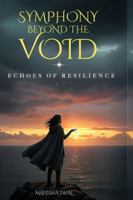 Symphony Beyond the Void: Echoes of Resilience 9334444266 Book Cover