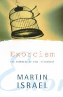 Exorcism: The Removal of Evil Influences 0281049742 Book Cover