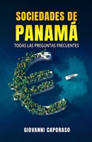 Sociedades de Panamá : Todas Las Preguntas Frecuentes 1312716657 Book Cover