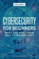 Cybersecurity for Beginners: What You Must Know about Cybersecurity 1839380004 Book Cover