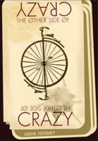 The Other Side of Crazy 098519443X Book Cover