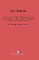 City Planning: A Comprehensive Analysis of the Subject Arranged for the Classification of Books 1017312184 Book Cover