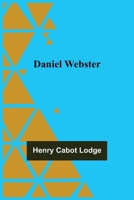 Daniel Webster 1518735150 Book Cover