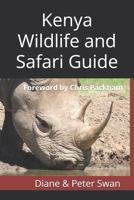An Essential Companion When On Safari In Kenya And Tanzania 0957513429 Book Cover