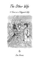 The Other Wife: 17 Years as a Polygamist 1499145373 Book Cover