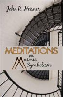 Meditations on Masonic Symbolism 148955212X Book Cover