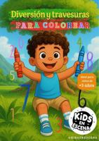 Diversión y travesuras PARA COLOREAR (Kids en Escena – Colección infantil educativa) (Spanish Edition) B0G4L9GSD6 Book Cover