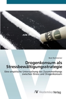 Drogenkonsum als Stressbewaltigungsstrategie 3639400704 Book Cover