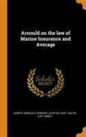 Arnould's Law of Marine Insurance and Average. Volumes 1 and 2 [two volume set] (British Shipping Laws) 1176359835 Book Cover