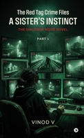 The Red Tag Crime Files - A Sister's Instinct - Part 1: The Dialogue Mode Novel B0GZK77ZMV Book Cover