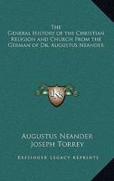 General History of the Christian Religion and Church 114357320X Book Cover