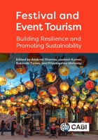 Festival and Event Tourism: Building Resilience and Promoting Sustainability 1789248663 Book Cover