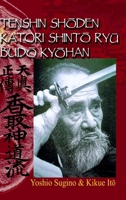 Tenshin Shoden Katori Shinto Ryu Budo Kyohan 1326770500 Book Cover
