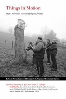 Things in Motion: Object Itineraries in Anthropological Practice 1938645502 Book Cover