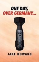 One Day, Over Germany... 0228877490 Book Cover