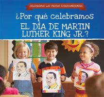 �Por Qu� Celebramos El D�a de Martin Luther King Jr.? (Why Do We Celebrate Martin Luther King Jr. Day?) 1508166579 Book Cover