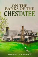 On the Banks of the Chestatee 1968966137 Book Cover
